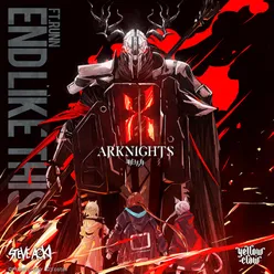 End Like This (Arknights Soundtrack)