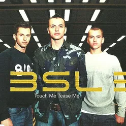 Touch Me, Tease Me (Radio Edit)