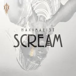 Maximalist Scream