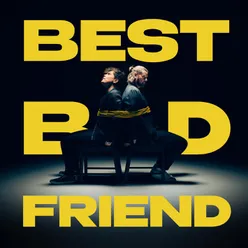 Best Bad Friend