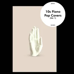 10s Piano Pop Covers (Vol. 1)