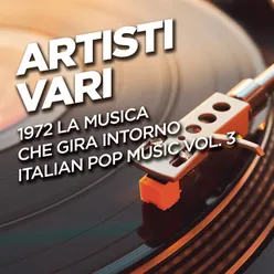 1972 La musica che gira intorno - Italian pop music vol. 3