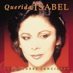 Querida Isabel - Tus Mejores Canciones (Remasterizado 2022)