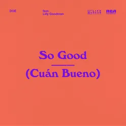 So Good (Cuán Bueno)