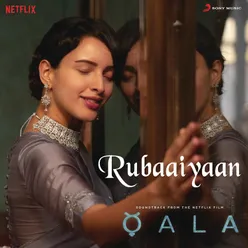 Rubaaiyaan From "Qala"