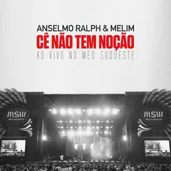 Cê Não Tem Noção (Ao vivo no Meo Sudoeste)