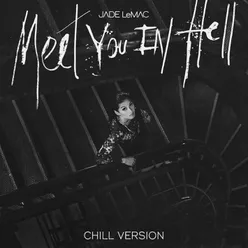 Meet You In Hell Chill Version