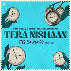 Tera Nishaan DJ Shaan Remix