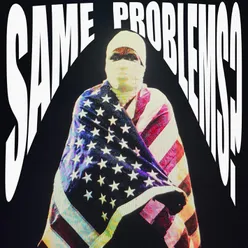 Same Problems?