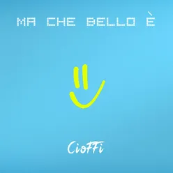 Ma che bello è