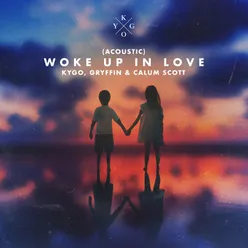 Woke Up in Love (Acoustic)