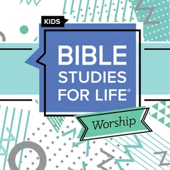 Bible Studies for Life Kids Worship: Summer 2023