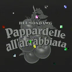 Pappardelle all'arrabbiata (Jordah Remix)