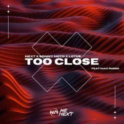 Too Close Extended Mix