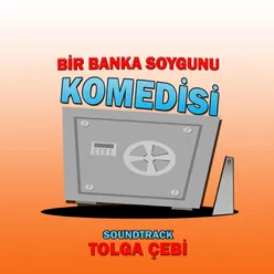 Bir Banka Soygunu Komedisi (Orijinal Tiyatro Müzikleri)