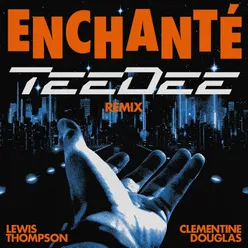 Enchanté TeeDee Remix