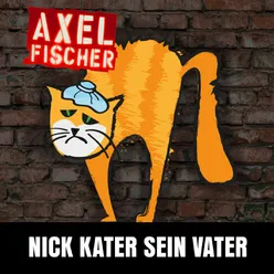 Nick Kater sein Vater