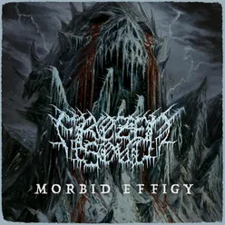 Morbid Effigy (feat. John Gallagher of Dying Fetus)