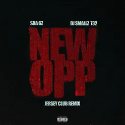 New Opp (DJ Smallz 732 - Jersey Club Remix)