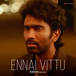 Ennai Vittu Rendition