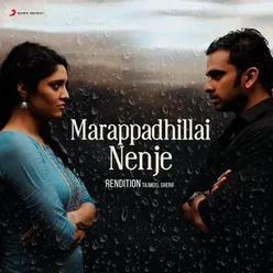 Marappadhillai Nenje (Rendition)