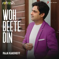 Woh Beete Din (Refresh)