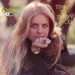 Tryin' To Satisfy You (Expanded Edition)