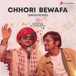 Chhori Bewafa (Groove Mix)