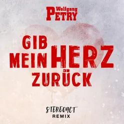 Gib mein Herz zurück (Stereoact Remix)