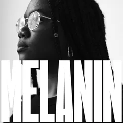 Melanin (Extended)