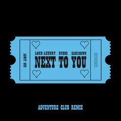 Next To You (Adventure Club Remix)