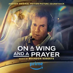 On a Wing and a Prayer (Amazon Original Motion Picture Soundtrack)