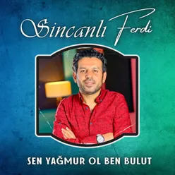 Sen Yağmur Ol Ben Bulut