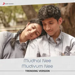 Mudhal Nee Mudivum Nee Title Track (Trending Version)