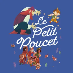 Le Petit Poucet (D'après le conte de Charles Perrault)