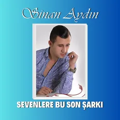 Sevenlere Bu Son Şarkı