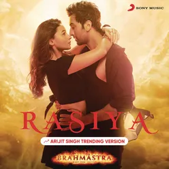 Rasiya (Arijit Singh Trending Version)