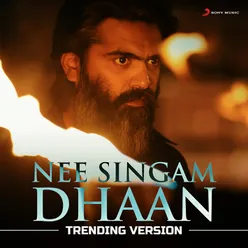 Nee Singam Dhan (Trending Version)