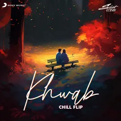 Khwab (Chill Flip)