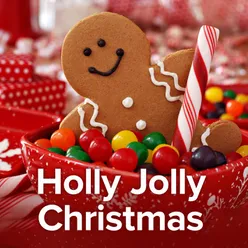 A Holly Jolly Christmas: Happy Holiday Songs