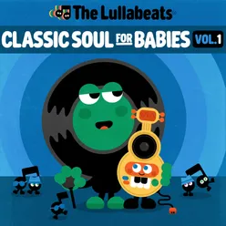 Classic Soul For Babies Vol. 1