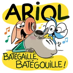 Batégaille, Batégouille (Par Ariol et Batégaille)