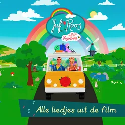 Op reis naar de regenboog (Alle liedjes uit de film)