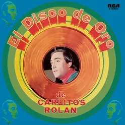El Disco de Oro de Carlitos Rolán
