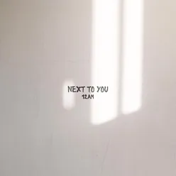 Next to You