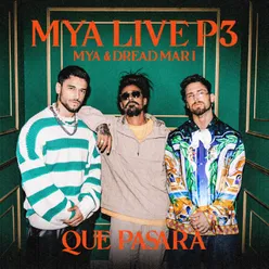 MYA LIVE P3: Qué Pasará