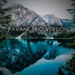 Fauré: Pavane, Op. 50 (Trio Version)