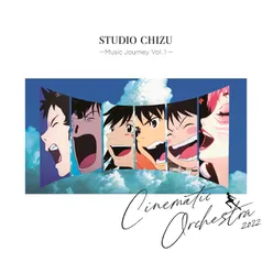 STUDIO CHIZU Music Journey Vol. 1 - Cinematic Orchestra 2022