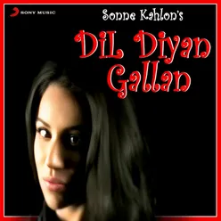 Dil Diyan Gallan