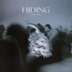 Hiding (HÜMAN Remix)